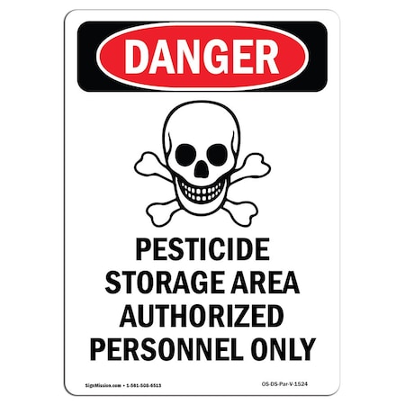 Signmission OSHA Sign, 14" Height, Rigid Plastic, Pesticide Storage Area, Portrait, 1014-V-1524 OS-DS-P-1014-V-1524